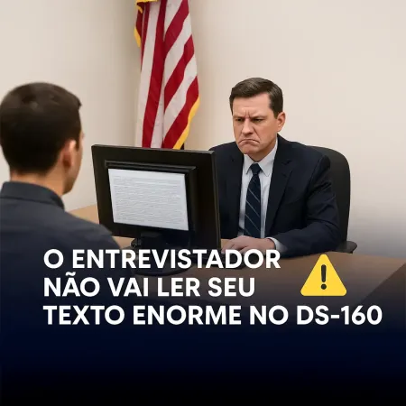 Imagem principal do artigo Textos longos no DS-160 podem prejudicar sua entrevista de visto americano